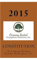 Constitution of Oneness Rooted Evangelistic Ministries, Inc.