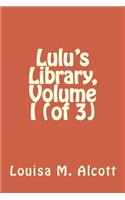 Lulu's Library, Volume I (of 3)