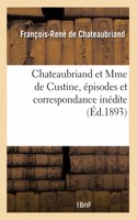Chateaubriand Et Mme de Custine, Épisodes Et Correspondance Inédite