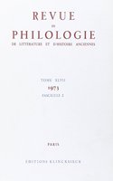 Revue de Philologie 1973/T47,2: (Revue de Philologie, de Litterature Et D'Histoire Anciennes)
