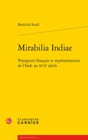 Mirabilia Indiae: Voyageurs Francais Et Representations de l'Inde Au Xviie Siecle