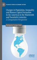 Changes in Population, Inequality and Human Capital Formation in the Americas in the Nineteenth and Twentieth Centuries