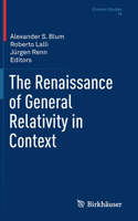 Renaissance of General Relativity in Context