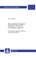 Raising Children Bilingually through the 'One Parent-One Language' Approach