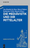 Die Mediävistik Und Ihr Mittelalter