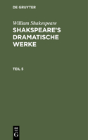 Shakspeare's dramatische Werke