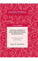 Human Agency and Behavioral Economics
