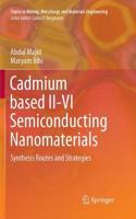 Cadmium Based II-VI Semiconducting Nanomaterials