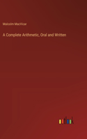 Complete Arithmetic, Oral and Written