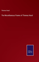 Miscellaneous Poems of Thomas Hood