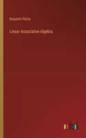 Linear Associative Algebra