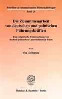 Die Zusammenarbeit Von Deutschen Und Polnischen Fuhrungskraften
