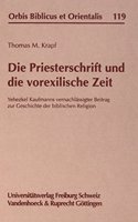 Die Priesterschrift Und Die Vorexilische Zeit