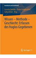 Wissen – Methode – Geschlecht: Erfassen des fraglos Gegebenen
