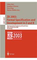 Zb 2003: Formal Specification and Development in Z and B