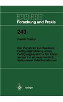 Verfahren Zur Flexiblen Fertigungsführung Eines Fertigungssystems Für Kleinserien Mit Unterschiedlich Autonomen Arbeitsstationen