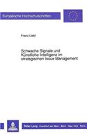 Schwache Signale Und Kuenstliche Intelligenz Im Strategischen Issue Management