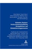 Globales Denken: Kulturwissenschaftliche Perspektiven Auf Globalisierungsprozesse