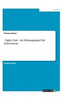 ´Fight Club´ als Erlösungsspiel für Erwachsene