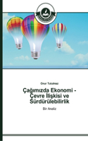 Ça&#287;&#305;m&#305;zda Ekonomi - Çevre &#304;li&#351;kisi ve Sürdürülebilirlik