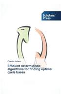 Efficient deterministic algorithms for finding optimal cycle bases
