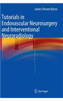 Tutorials in Endovascular Neurosurgery and Interventional Neuroradiology
