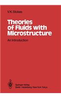 Theories of Fluids with Microstructure