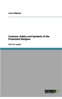 Customs, Habits and Symbols of the Protestant Religion