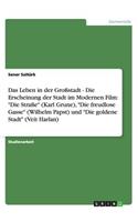 Das Leben in der Großstadt - Die Erscheinung der Stadt im Modernen Film