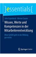 Wissen, Werte und Kompetenzen in der Mitarbeiterentwicklung