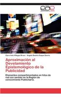 Aproximacion Al Develamiento Epistemologico de La Publicidad