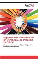 Experiencias Existenciales en Personas con Parálisis Cerebral