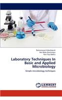 Laboratory Techniques In Basic and Applied Microbiology