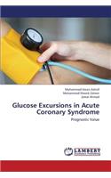 Glucose Excursions in Acute Coronary Syndrome