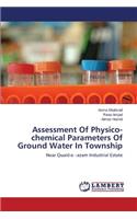Assessment of Physico-Chemical Parameters of Ground Water in Township