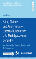 Nähe, Distanz Und Anonymität - Untersuchungen Zum Sein-Modalpassiv Und Gerundiv