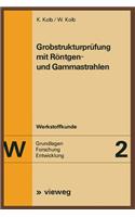 Grobstrukturprüfung Mit Röntgen- Und Gammastrahlen