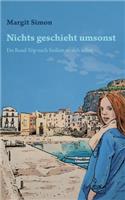 Nichts geschieht umsonst: Irrwege der Liebe