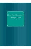 Bewegte Zeiten: (German)