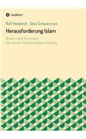 Herausforderung Islam: Basis und Grenzen für einen notwendigen Dialog(German)