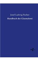 Handbuch der Glasmalerei