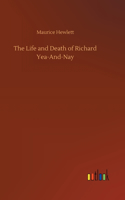 Life and Death of Richard Yea-And-Nay