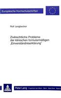 Zivilrechtliche Probleme der klinischen formularmaessigen «Einverstaendniserklaerung»