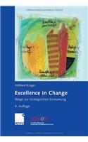 Excellence in Change: Wege Zur Strategischen Erneuerung