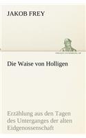 Waise von Holligen