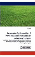 Reservoir Optimization & Performance Evaluation of Irrigation Systems