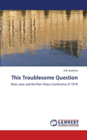 This Troublesome Question