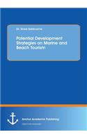 Potential Development Strategies on Marine and Beach Tourism