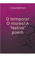 O tempora! O mores! A Native poem