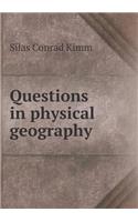 Questions in Physical Geography